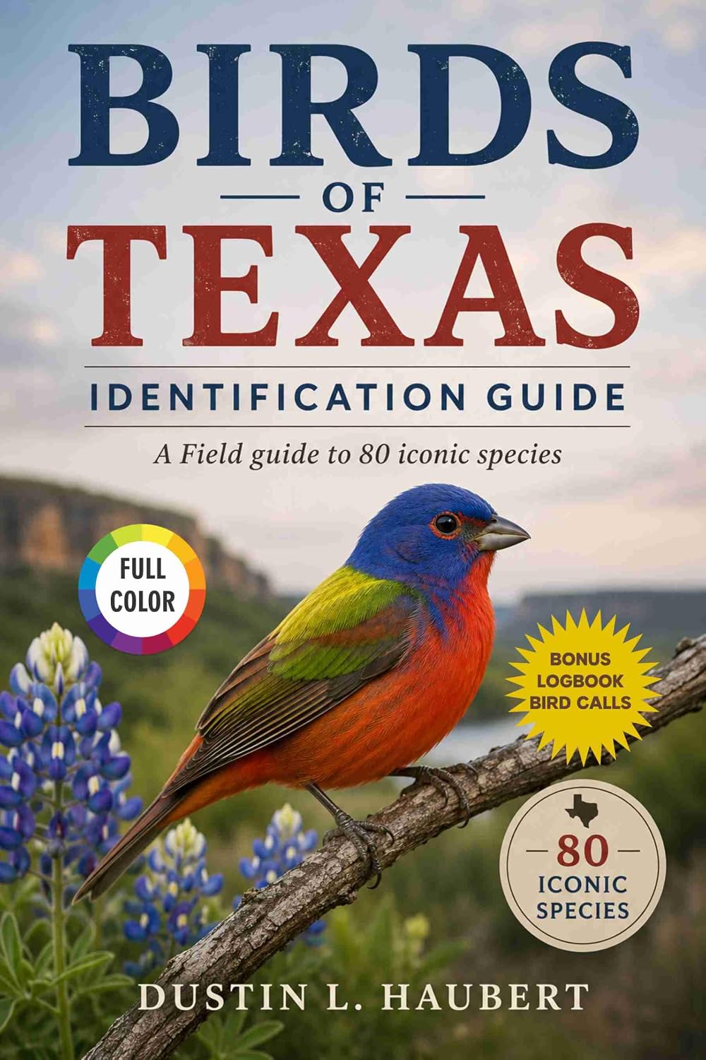 Birds Of Texas Identification Guide: A Field guide to 80 iconic species (English Edition) baixar o livro de graça