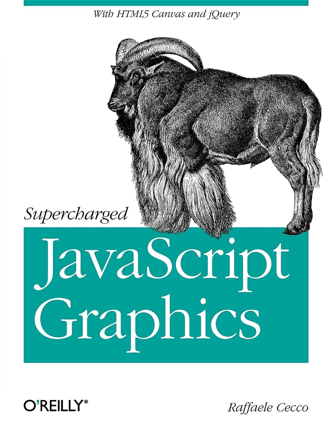 Supercharged JavaScript Graphics: With HTML5 Canvas, Jquery, and More