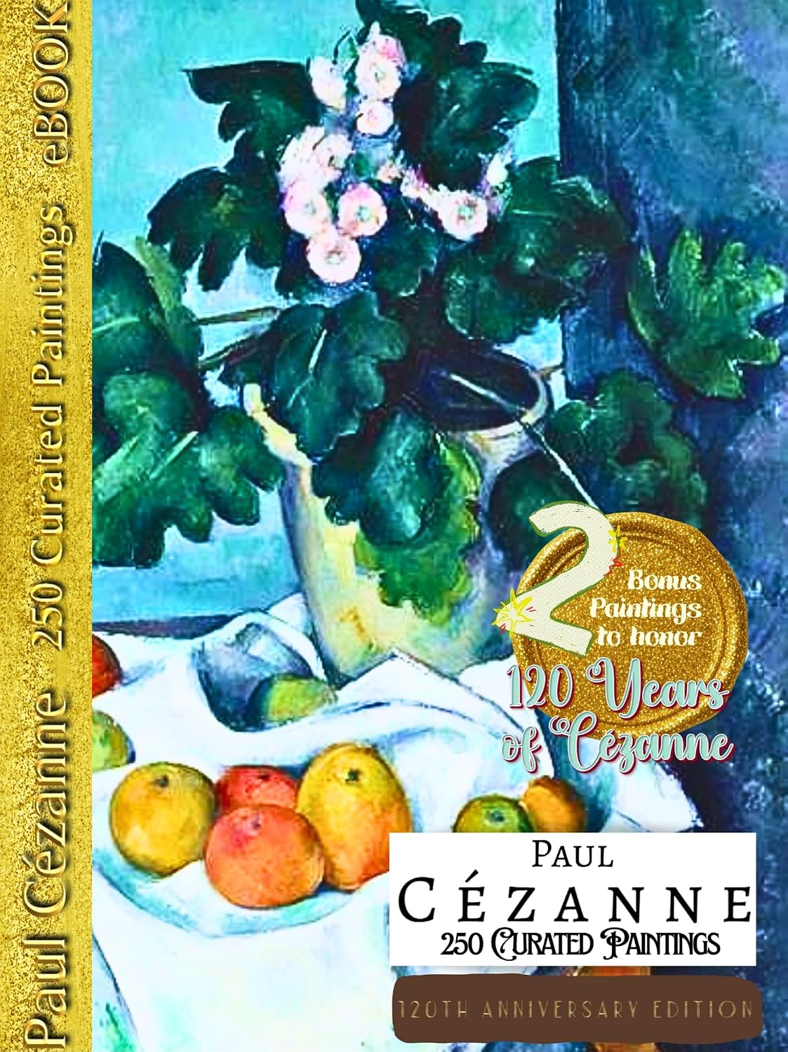'Paul Cézanne: 250 Curated Paintings'; Luxury Coffee Table Book/High Quality Prints/Plates; 120th Anniversary Edition; EBOOK: Restored Artworks Mounted... Art Gallery Book 45) (English Edition) baixar o livro de graça