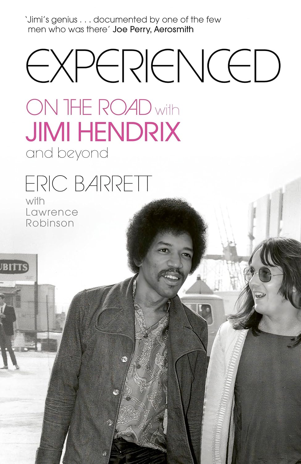 ler totalmente Experienced: On the Road with Jimi Hendrix and Beyond – The Firsthand Memoir of Jimi Hendrix’s Road Manager and Confidant (English Edition)