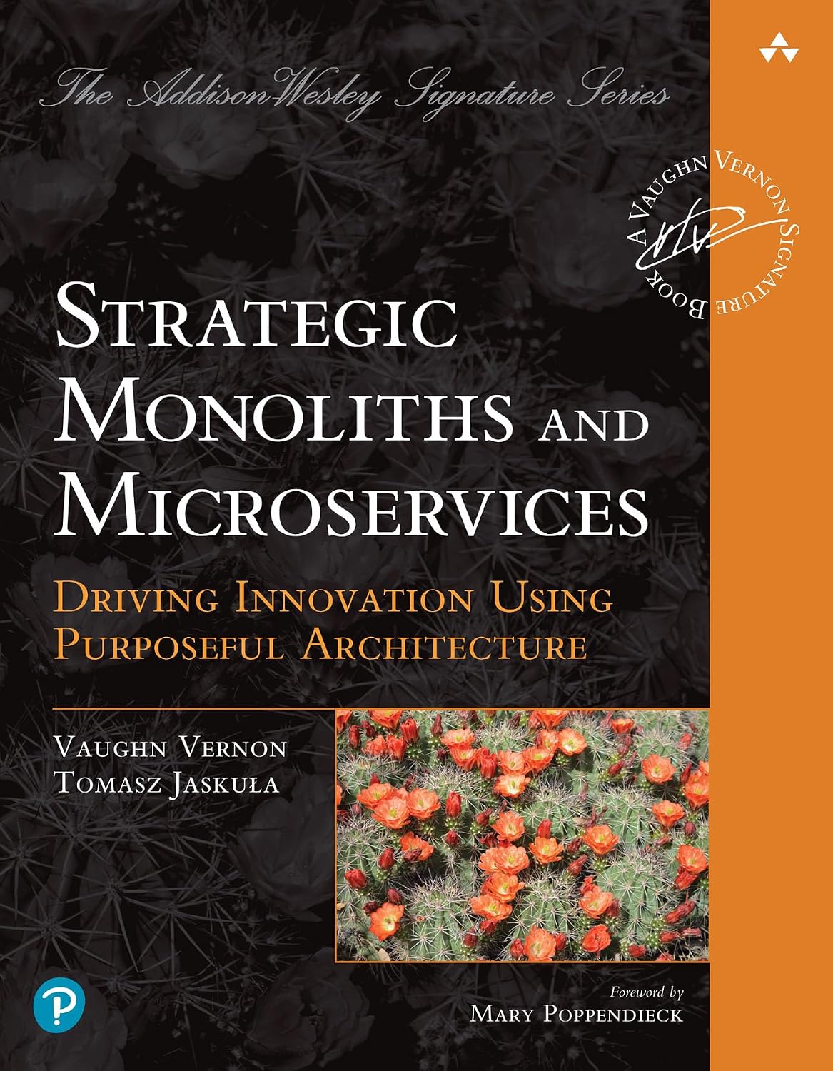 Strategic Monoliths and Microservices: Driving Innovation Using Purposeful Architecture (Addison-Wesley Signature Series (Vernon)) (English Edition)