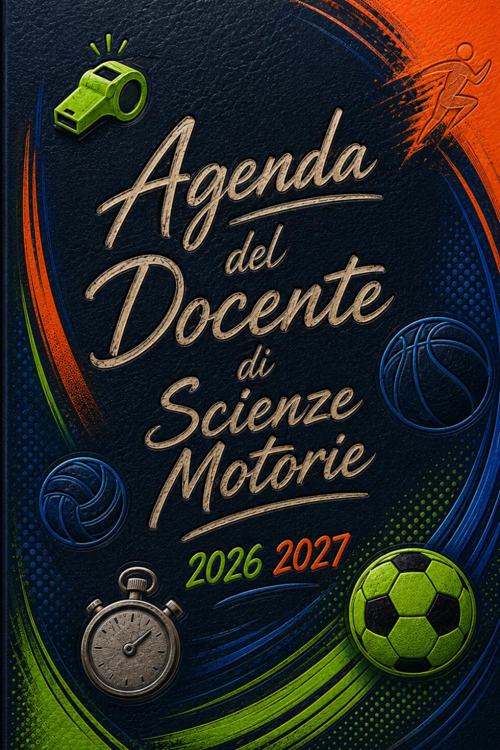 Agenda del Docente di Scienze Motorie 2026 2027: Planner Professionale Settimanale e Mensile | Programmazione Didattica, Pianificazione delle Lezioni,... della Classe e Appunti (Italian Edition) baixar livro de graça