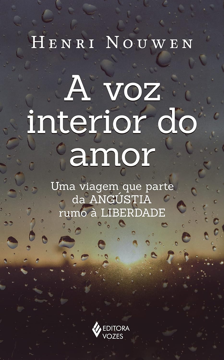 ler totalmente A voz interior do amor: Uma viagem que parte da angústia rumo à liberdade
