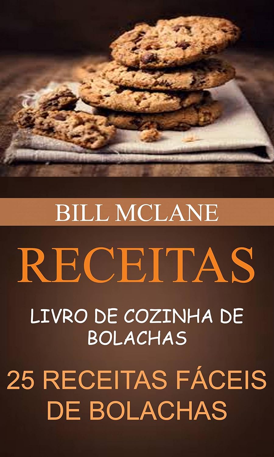 Receitas: Livro de cozinha de Bolachas: 25 receitas fáceis de Bolachas baixar o livro de graça