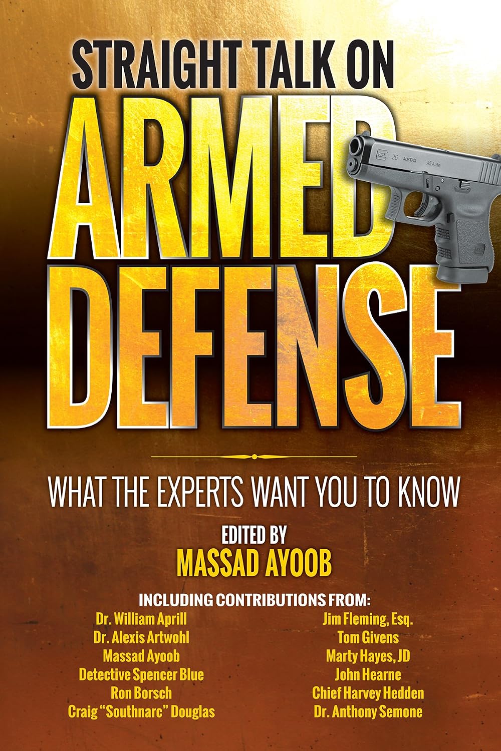 Straight Talk on Armed Defense: What the Experts Want You to Know (English Edition) baixar o livro de graça