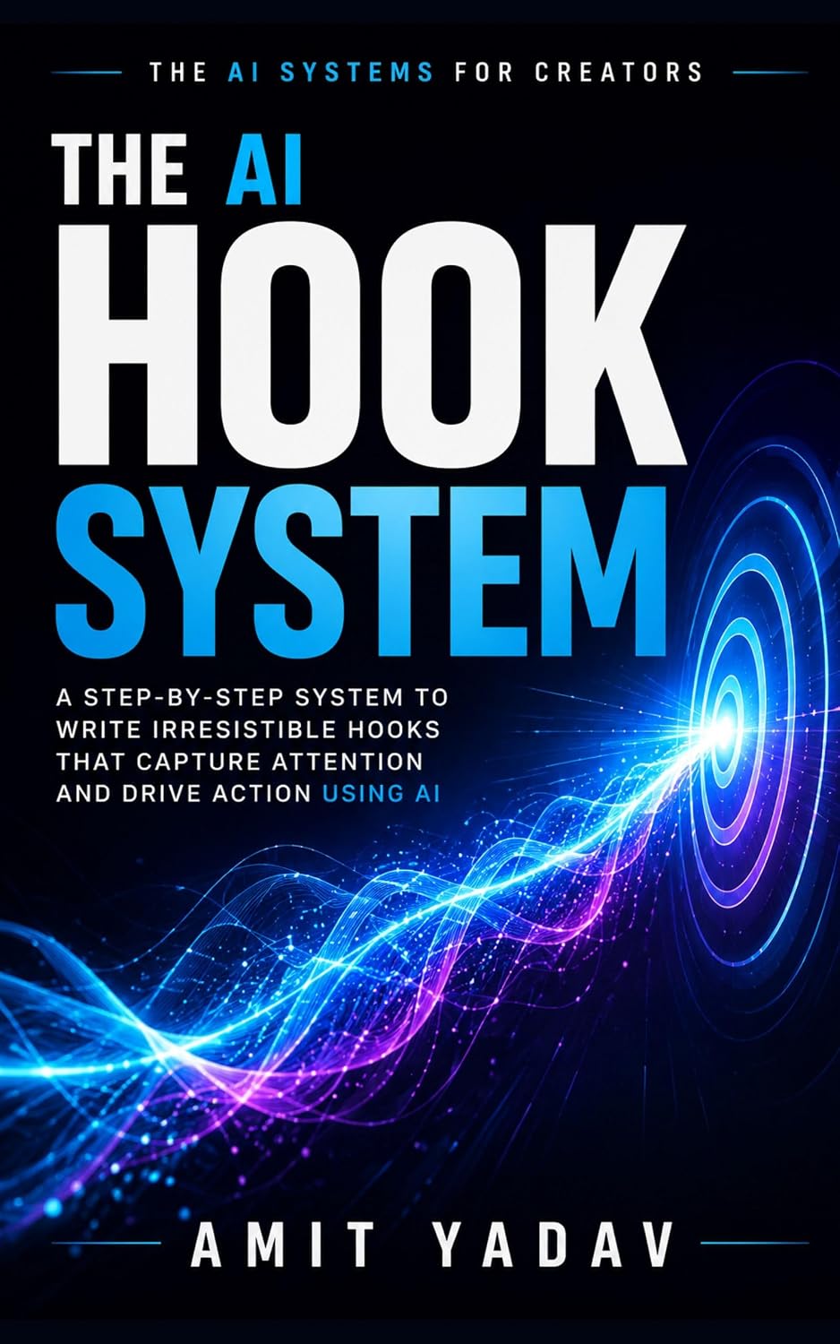 The AI Hook System: A Practical Framework for Creating Better Content Hooks with AI, Building Attention, and Turning Ideas Into Content That Connects (AI... Content Creators Book 11) (English Edition) baixar o livro de graça
