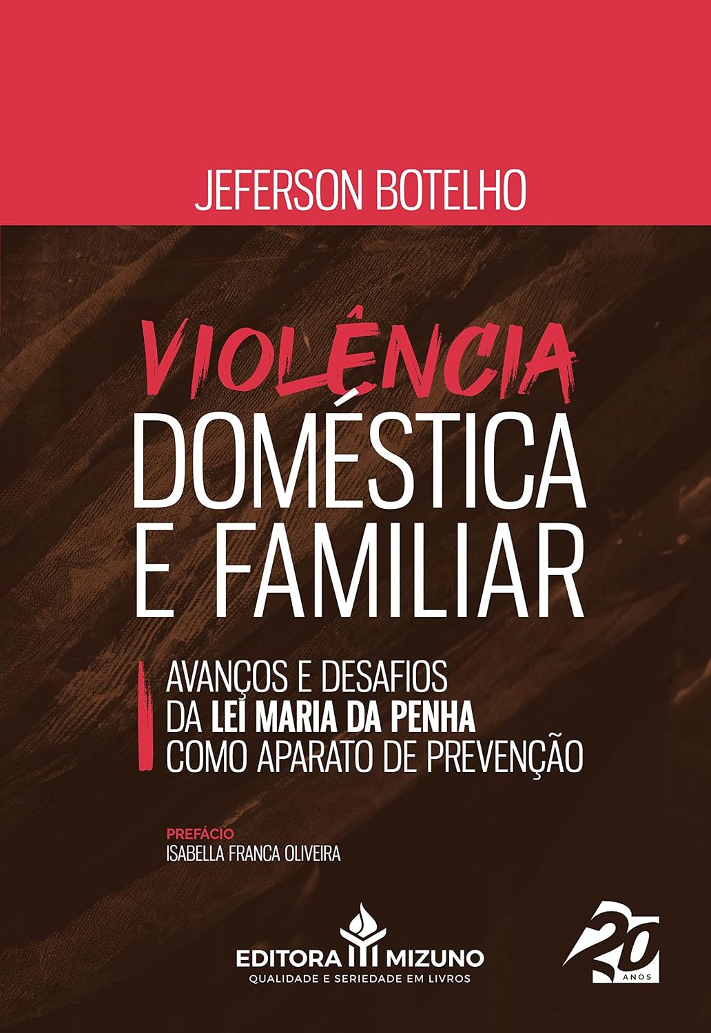 capítulo por capítulo baixar Violência Doméstica e Familiar: Avanços e Desafios da lei Maria da Penha Como Aparato de Prevenção (Edição 1): Volume 1