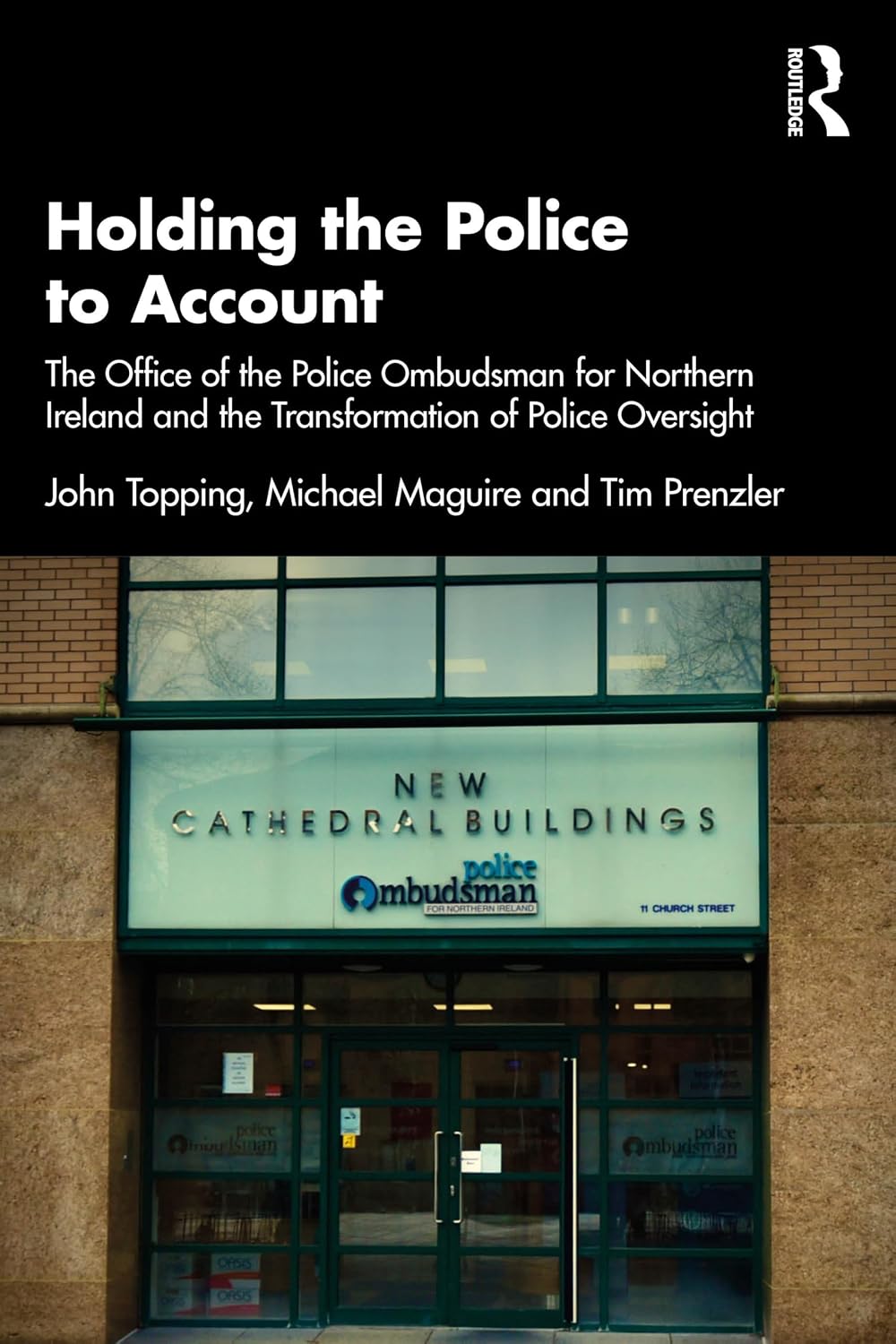 Holding the Police to Account: The Office of the Police Ombudsman for Northern Ireland and the Transformation of Police Oversight (English Edition) baixar livro de graça
