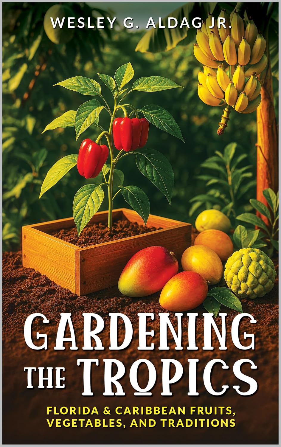 ler totalmente Gardening the Tropics:: Florida & Caribbean Fruits, Vegetables, and Traditions (English Edition)