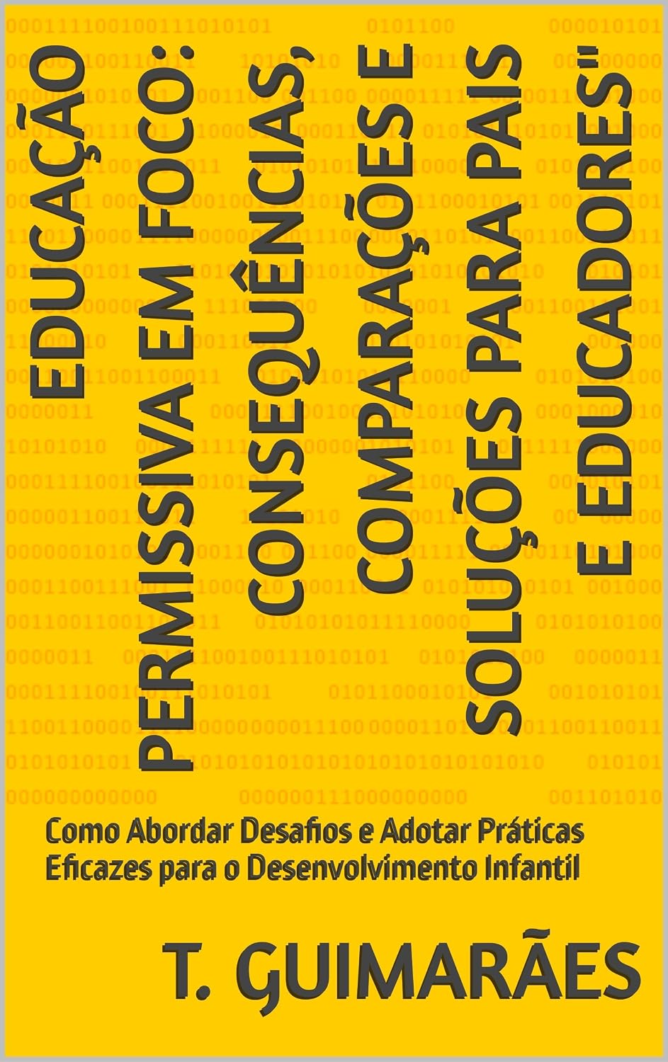capítulo por capítulo baixar Educação Permissiva em Foco: Consequências, Comparações e Soluções para Pais e Educadores": Como Abordar Desafios e Adotar Práticas Eficazes para o Desenvolvimento Infantil