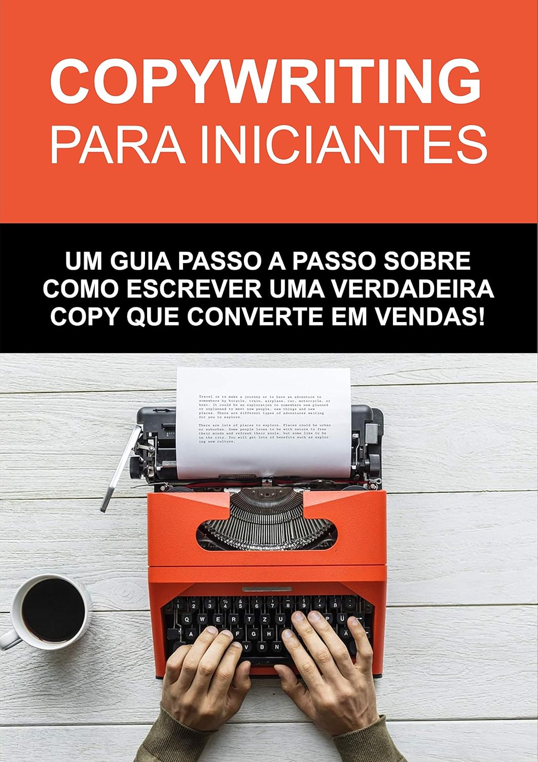 Copywriting para iniciantes: Crie textos persuasivos que convença seu cliente a comprar qualquer produtos pela internet (1) baixar livro de graça