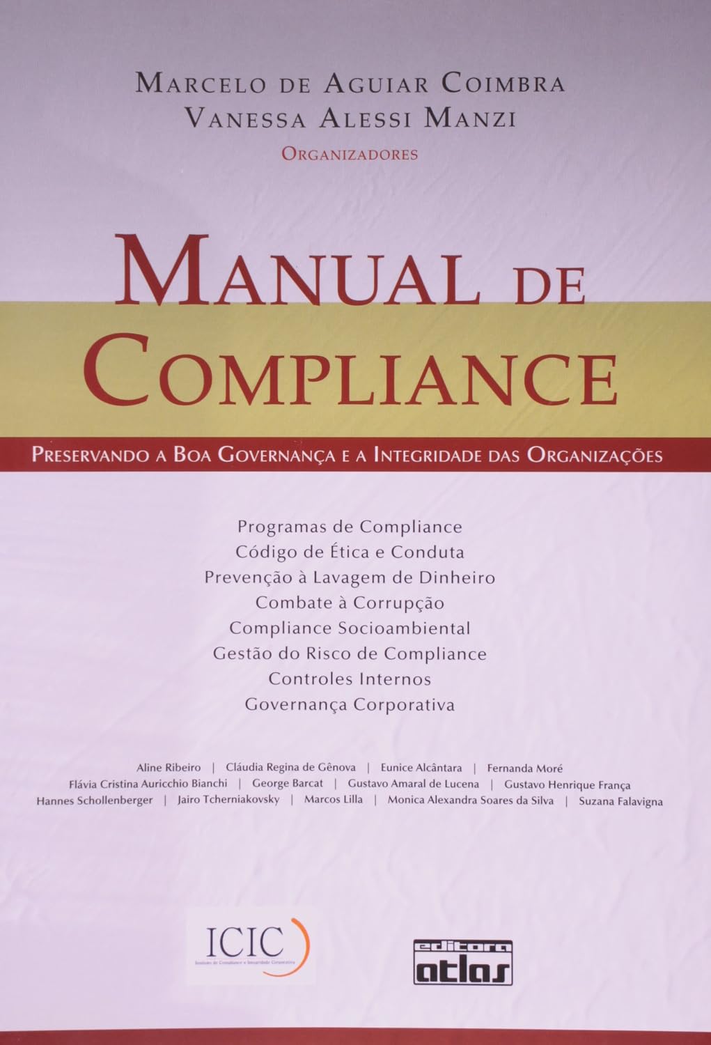 Manual de Compliance. Preservando a Boa Governança e a Integridade das Organizações