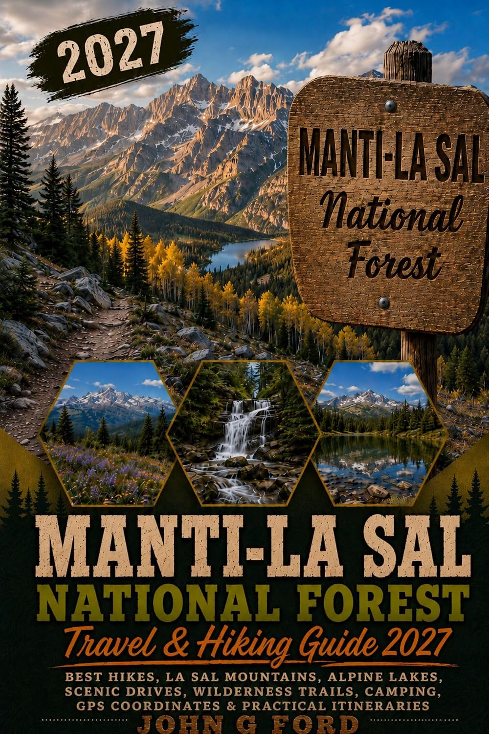 Manti-La Sal National Forest Travel & Hiking Guide 2027: Best Hikes, La Sal Mountains, Alpine Lakes, Scenic Drives, Wilderness Trails, Camping, GPS Coordinates... & Practical Itineraries (English Edition) baixar livro de graça
