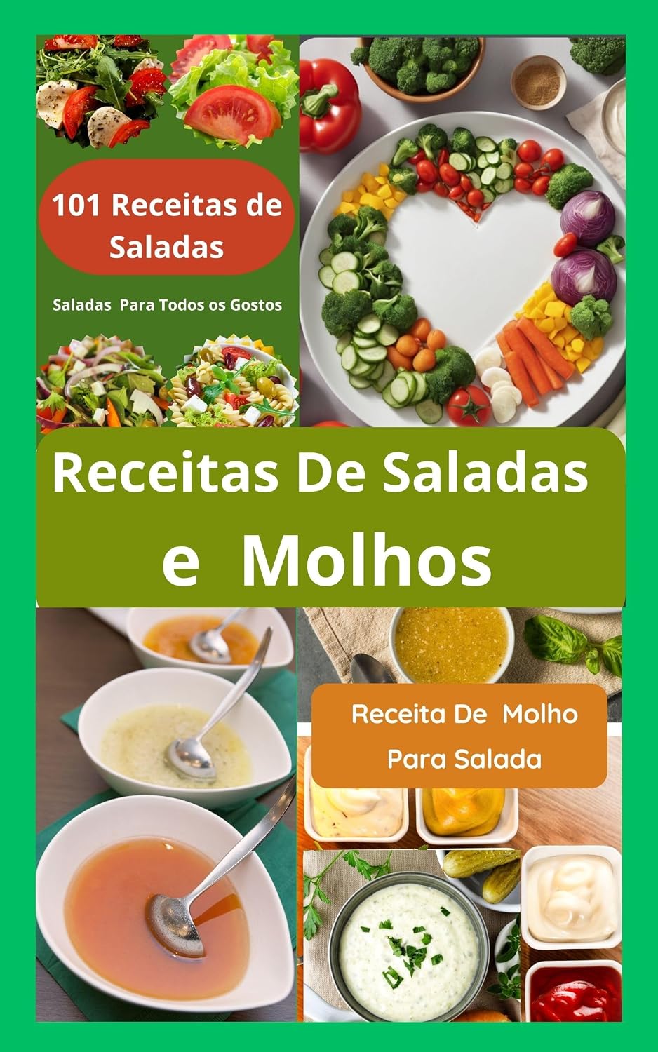 Livro De Receitas De Saladas e Molhos - 101 Receitas de Molhos +101 Receitas De Saladas baixar o livro de graça