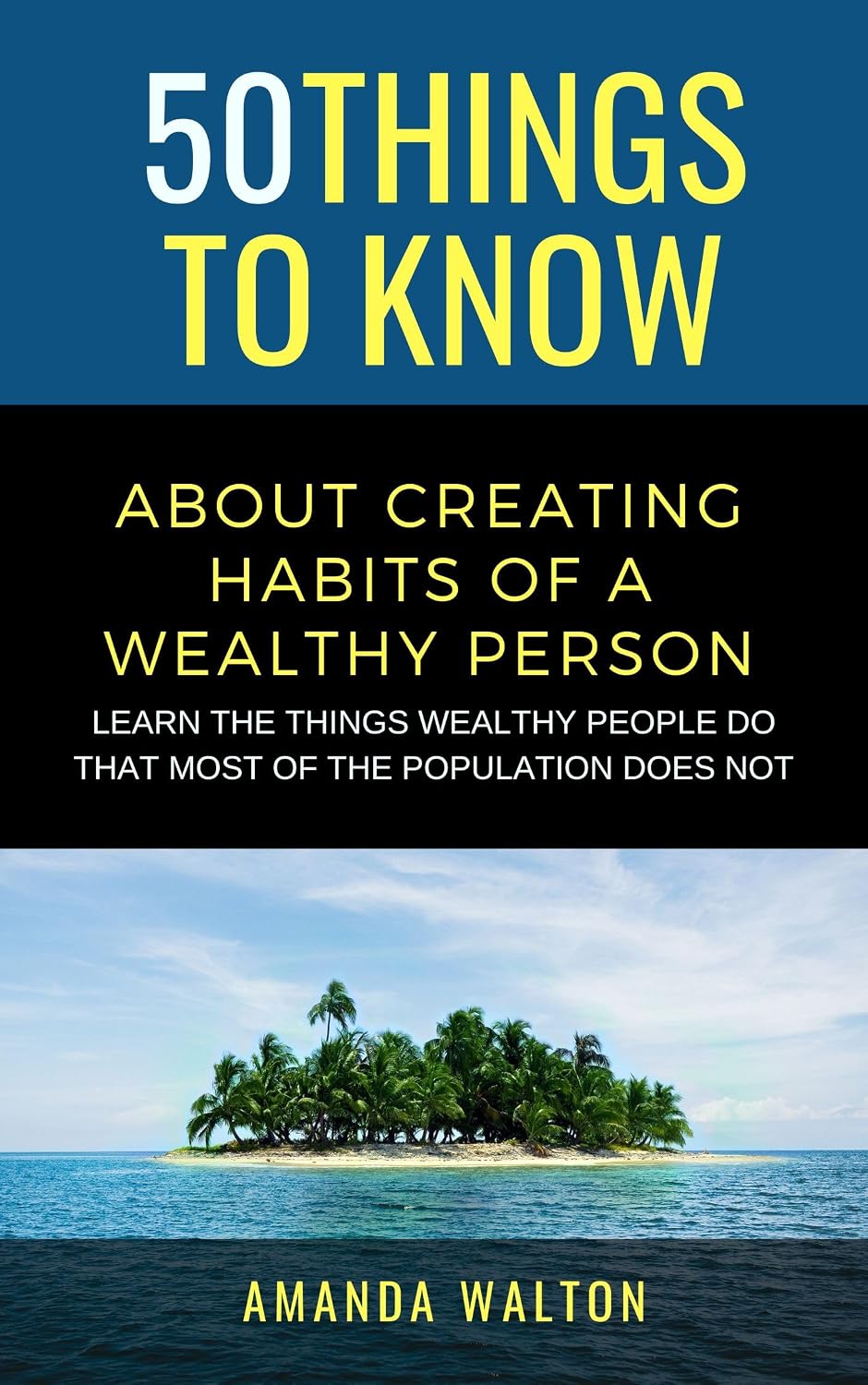 capítulo por capítulo baixar 50 Things to Know About Creating Habits of a Wealthy Person: Learn the Things Wealthy People Do that Most of the Population Does Not (50 Things to Know... Guides for Everyday Life) (English Edition)