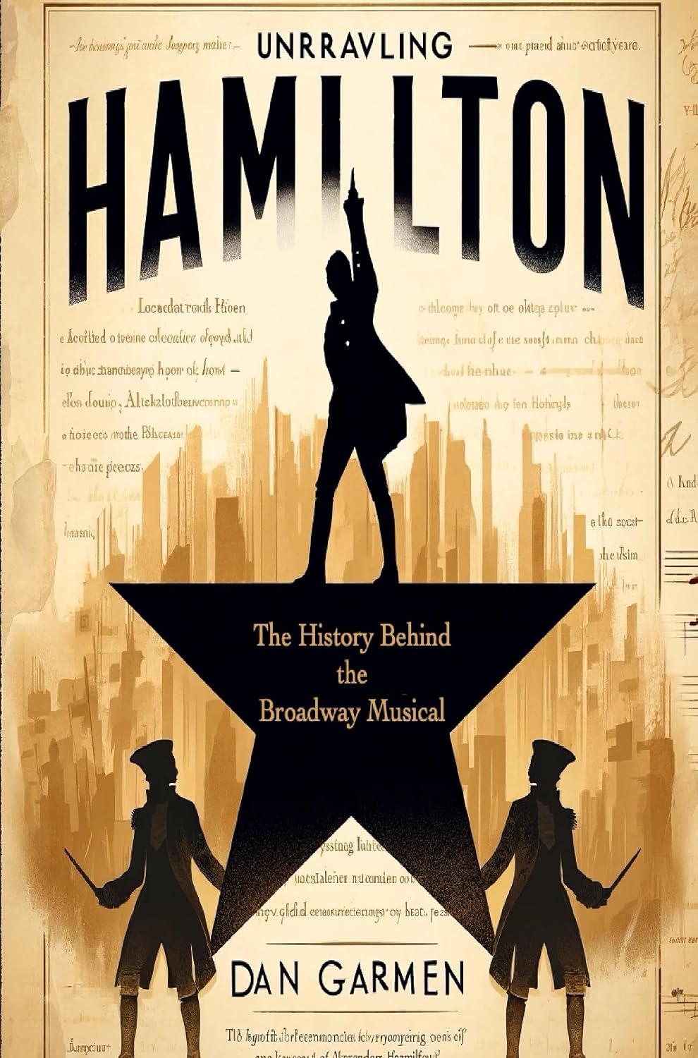 Unraveling Hamilton: The History Behind the Hit Broadway Musical (English Edition) baixar o livro de graça