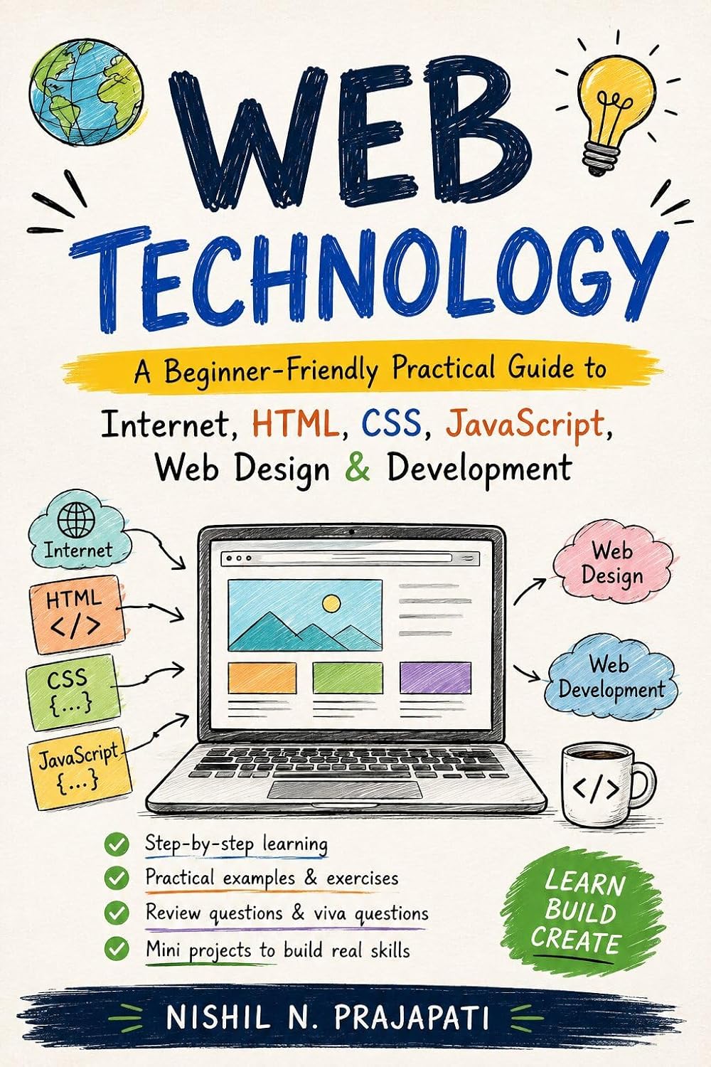 ler totalmente Web Technology: A Beginner-Friendly Practical Guide to Internet, HTML, CSS, JavaScript, Web Design & Development (English Edition)