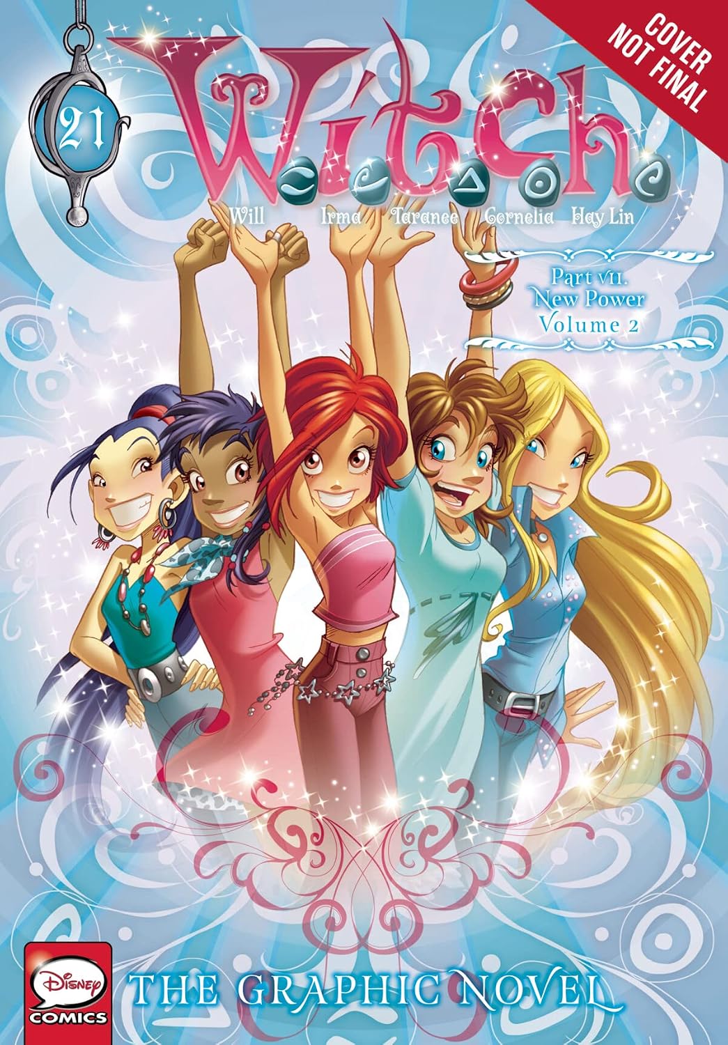 ler totalmente W.I.T.C.H.: The Graphic Novel, Part VII. New Power, Vol. 2 (Volume 21)