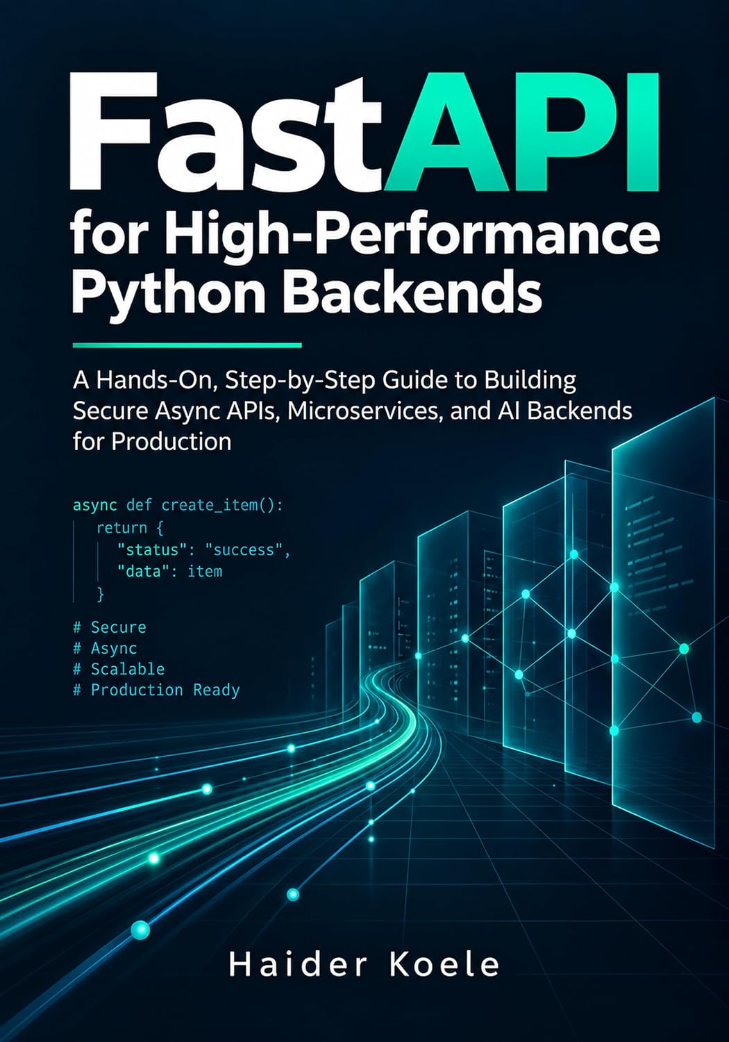 capítulo por capítulo baixar FastAPI for High-Performance Python Backends: A Hands-On, Step-by-Step Guide to Building Secure Async APIs, Microservices, and AI Backends for Production (English Edition)