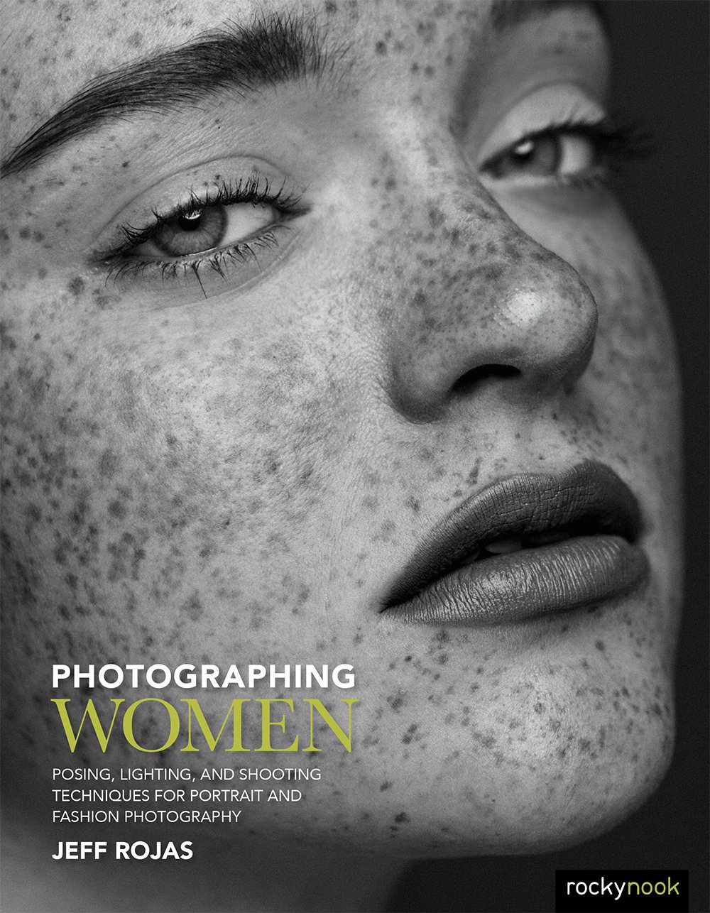 Photographing Women: Posing, Lighting, and Shooting Techniques for Portrait and Fashion Photography (English Edition)