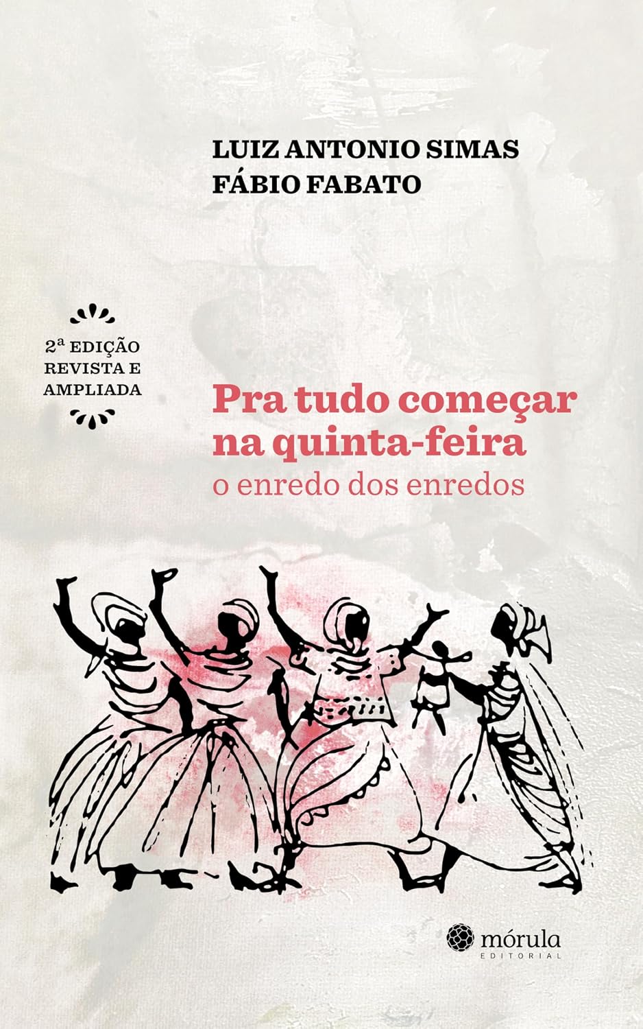 ler totalmente Pra tudo começar na quinta-feira: o enredo dos enredos