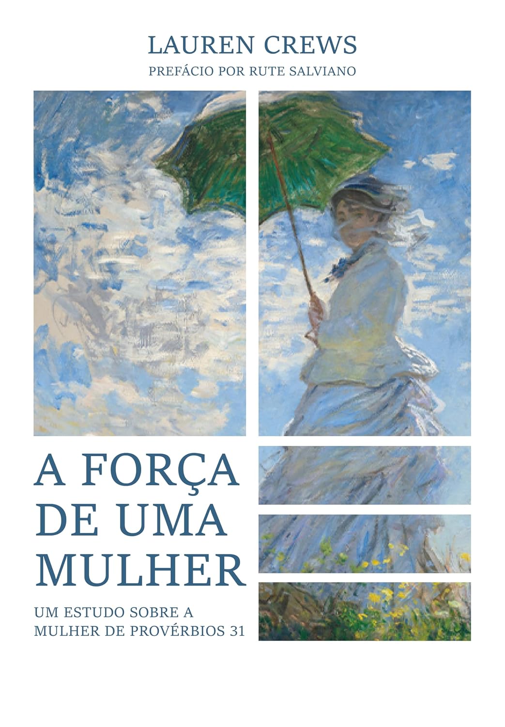 A Força de uma Mulher: Um estudo sobre a mulher de Provérbios 31