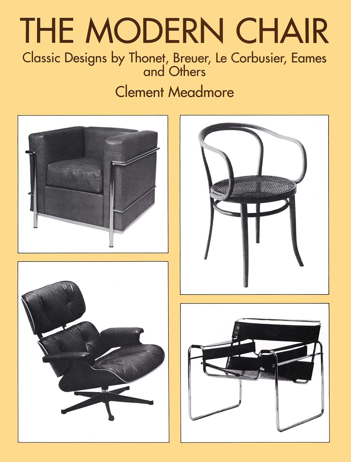 The Modern Chair: Classic Designs by Thonet, Breuer, Le Corbusier, Eames and Others (English Edition)
