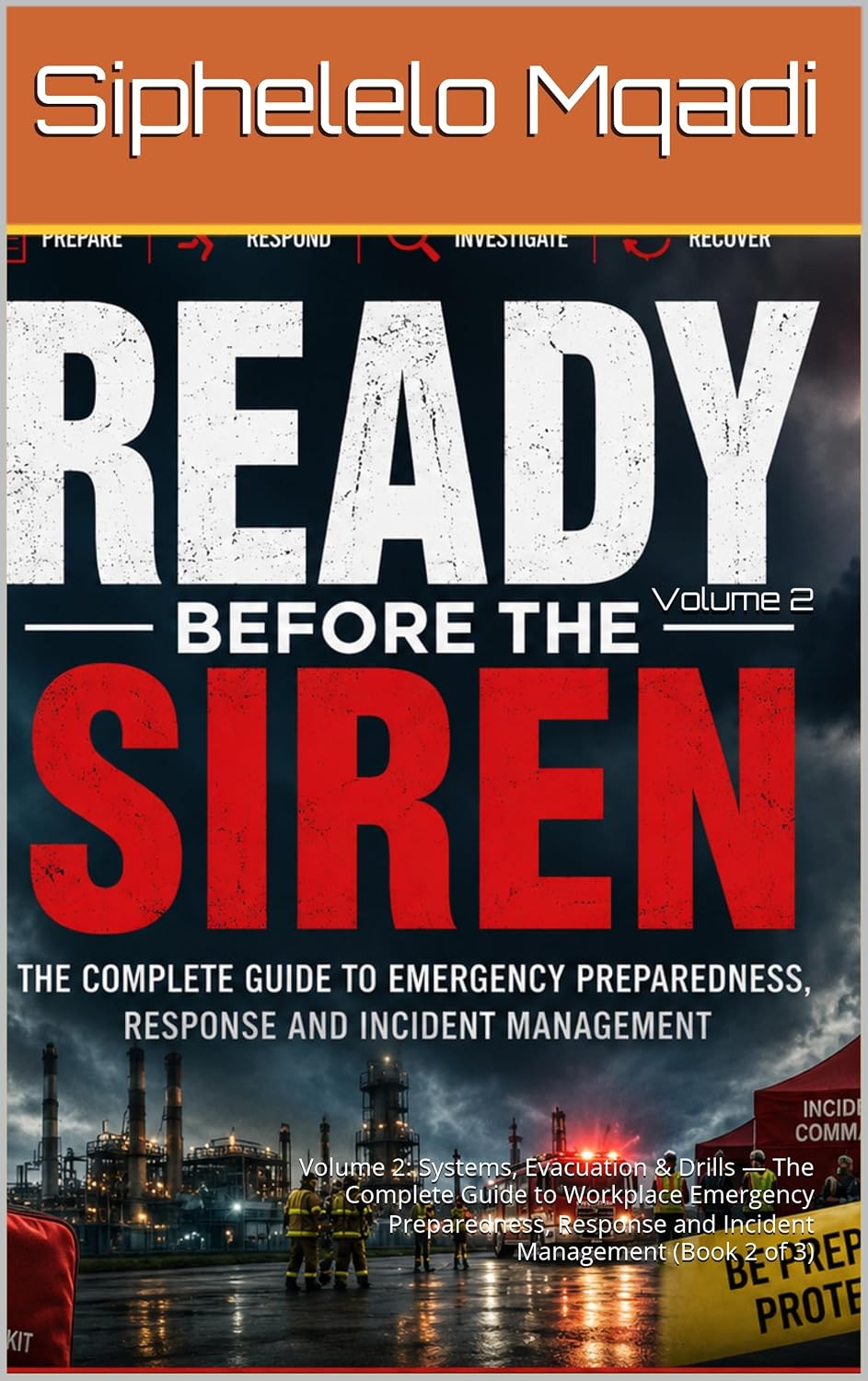 Ready Before the Siren: Volume 2: Systems, Evacuation & Drills — The Complete Guide to Workplace Emergency Preparedness, Response and Incident Management (Book 2 of 3) (English Edition) baixar o livro de graça