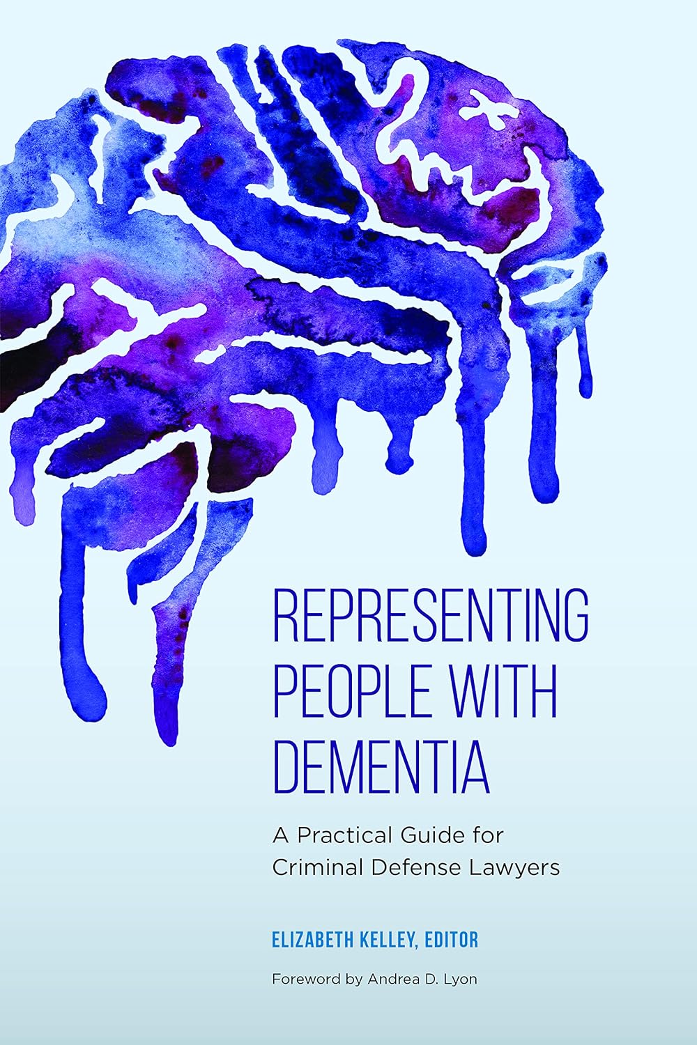 Representing People With Dementia: A Practical Guide for Criminal Defense Lawyers (English Edition) baixar livro de graça