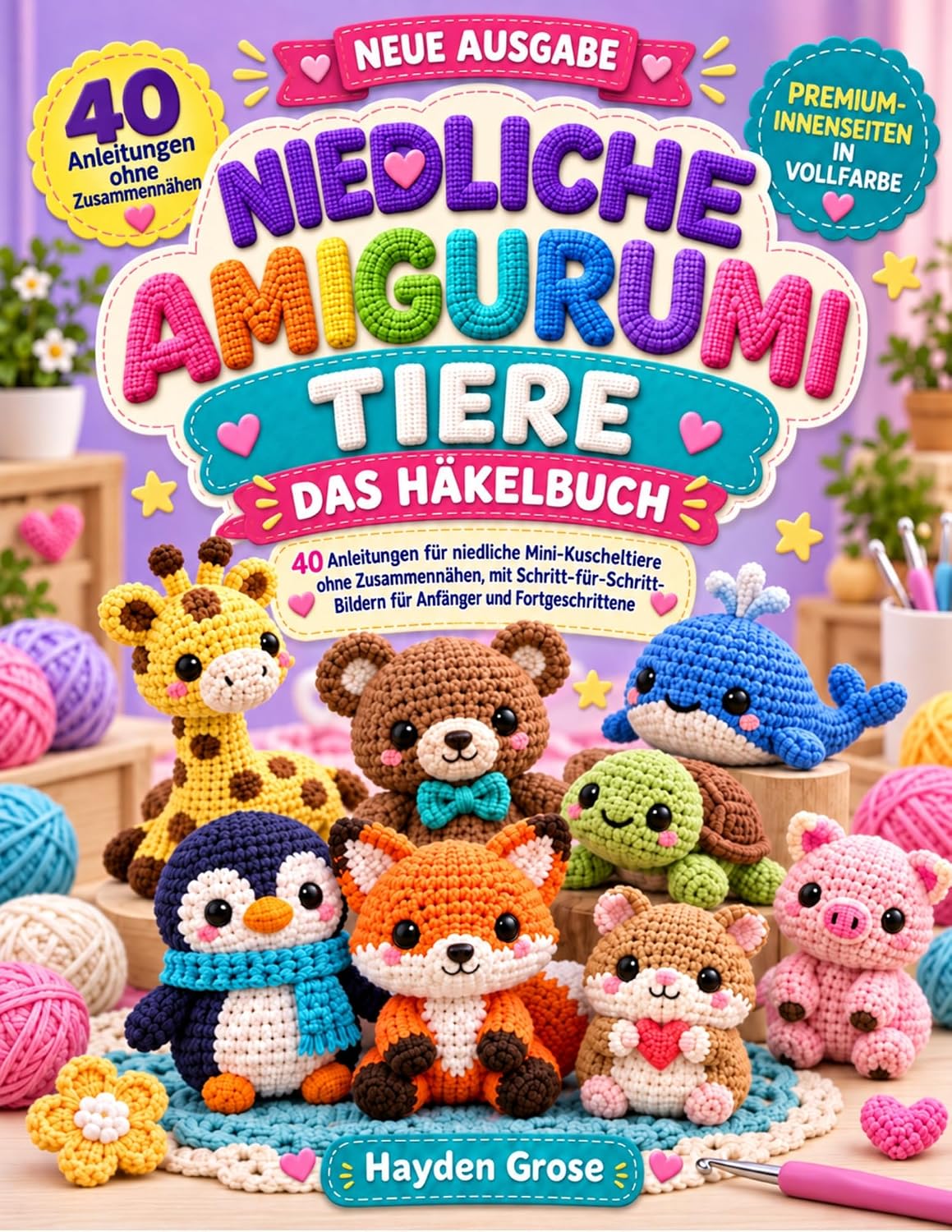 NIEDLICHE AMIGURUMI TIERE DAS HÄKELBUCH: 40 Anleitungen für niedliche Mini-Kuscheltiere ohne Zusammennähen, mit Schritt-für-Schritt-Bildern für Anfänger und Fortgeschrittene (German Edition) baixar livro de graça