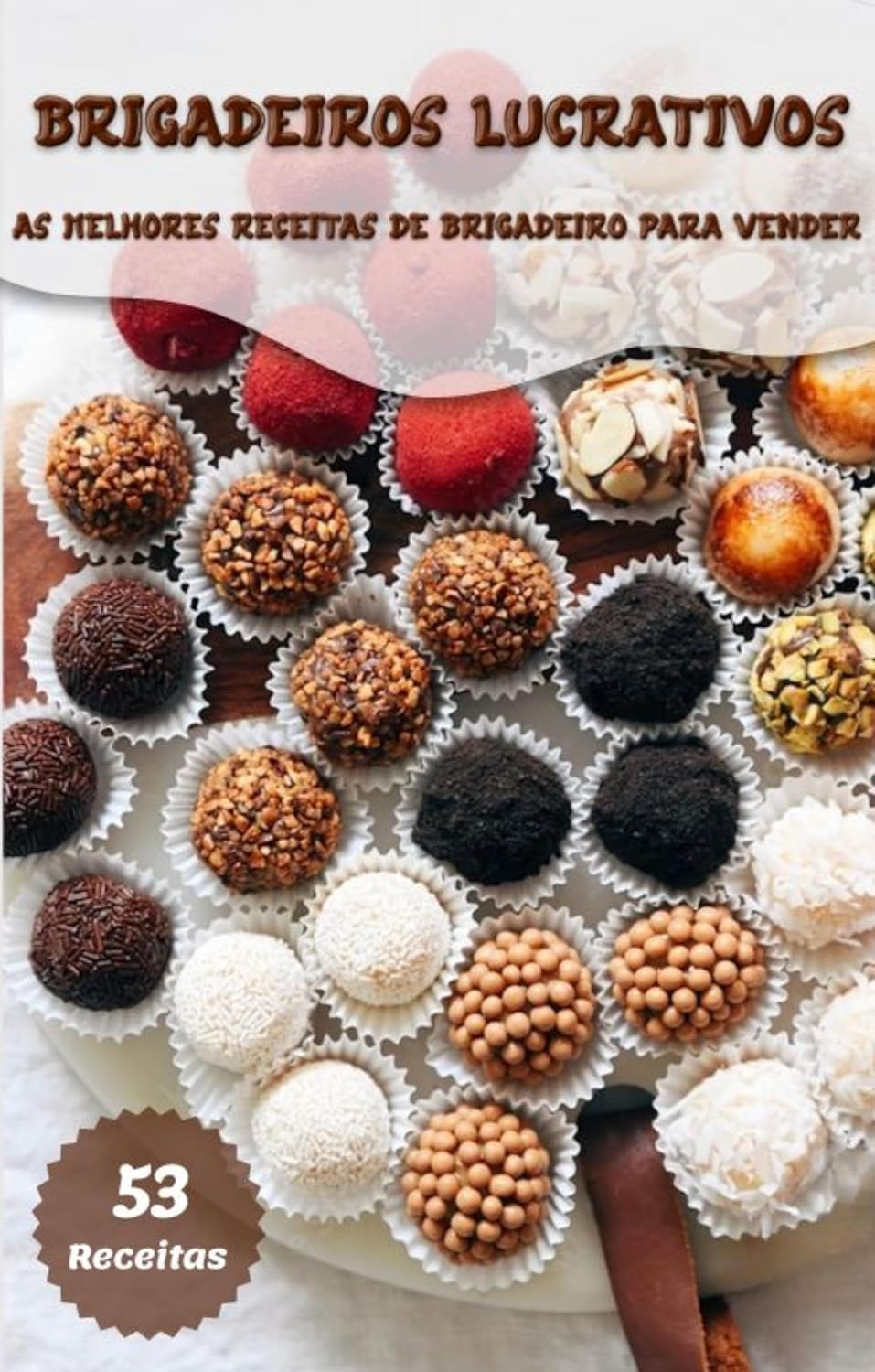 Brigadeiros lucrativos: As melhores receitas para vender baixar livro de graça