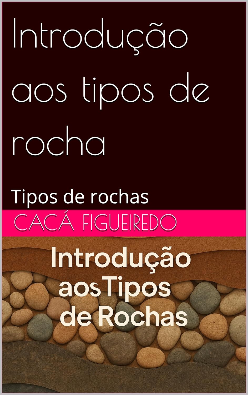 ler totalmente Introdução aos tipos de rocha: Tipos de rochas