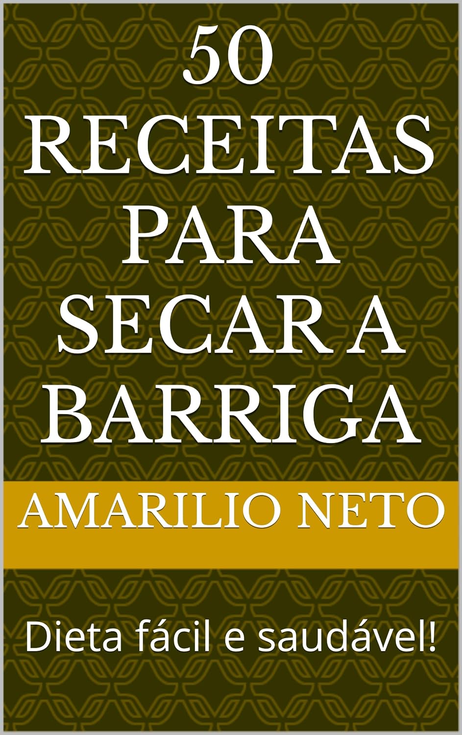 50 receitas para secar a barriga: Dieta fácil e saudável! baixar livro de graça