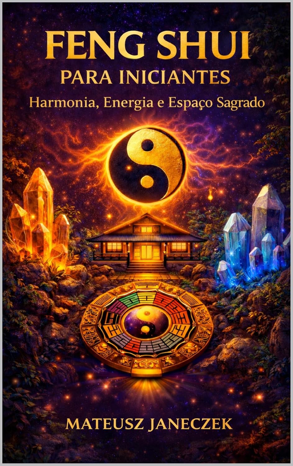 capítulo por capítulo baixar Feng Shui para Iniciantes – Harmonia, Energia e Espaço Sagrado