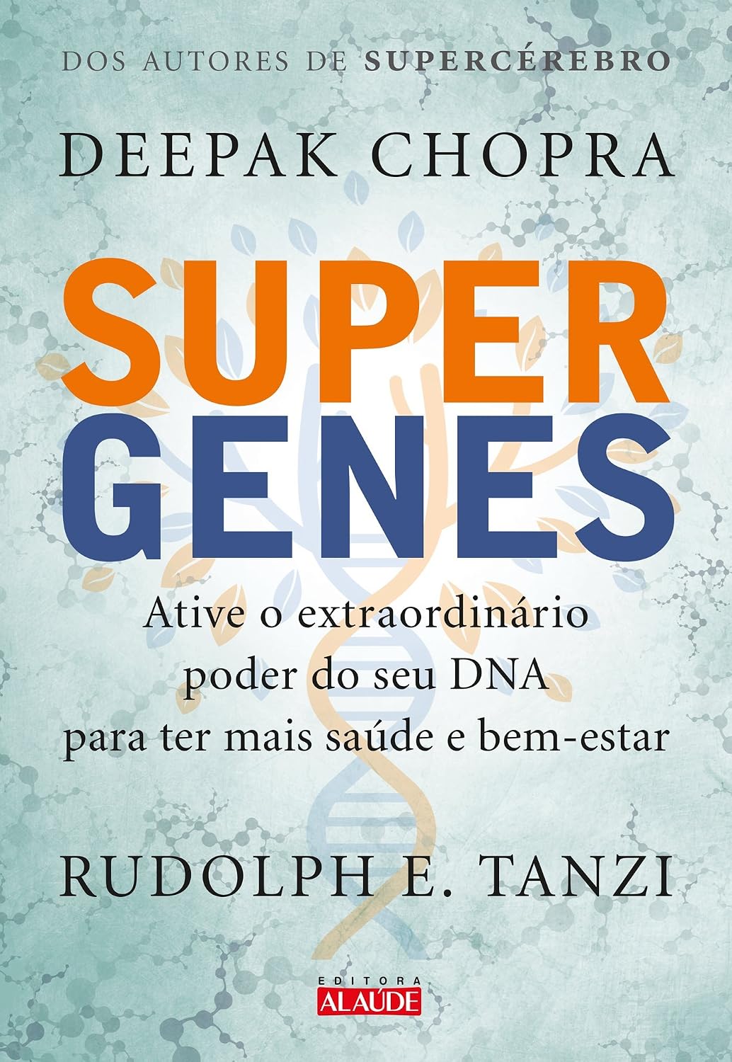 capítulo por capítulo baixar Supergenes: ative o extraordinário poder do seu dna para ter mais saúde e bem-estar