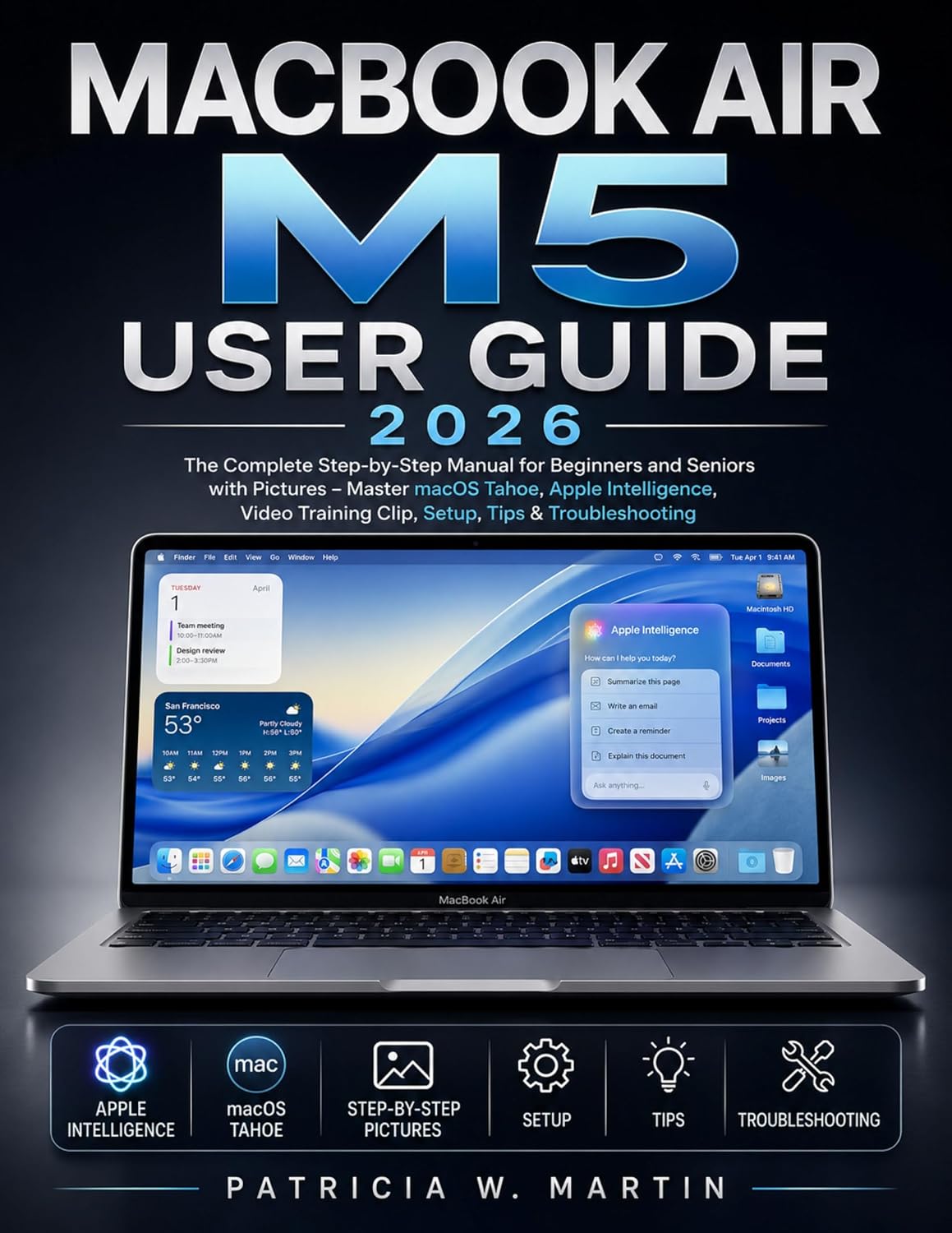 MacBook Air M5 User Guide 2026: The Complete Step-by-Step Manual for Beginners and Seniors with Pictures - Master macOS Tahoe, Apple Intelligence,Video... GUIDE COLLECTION) (English Edition) baixar o livro de graça