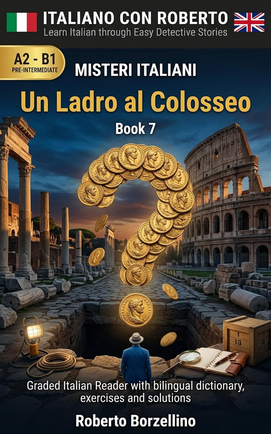 capítulo por capítulo baixar Un Ladro al Colosseo: Learn Italian through Easy Detective Stories – A2/B1 (Misteri Italiani - Book 7) (Misteri Italiani. Edward Blake: Pre-Intermediate (A2–B1)) (Italian Edition)