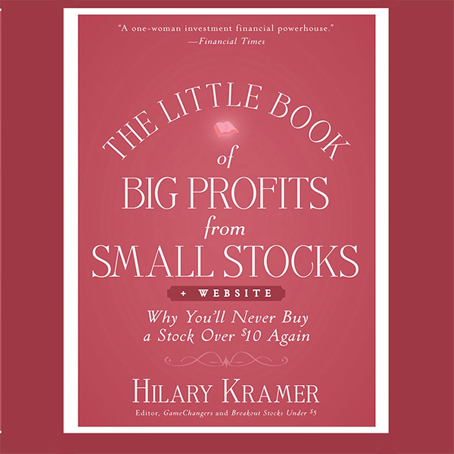 ler totalmente The Little Book Big Profits from Small Stocks + Website: Why You'll Never Buy a Stock Over $10 Again (Little Books. Big Profits)