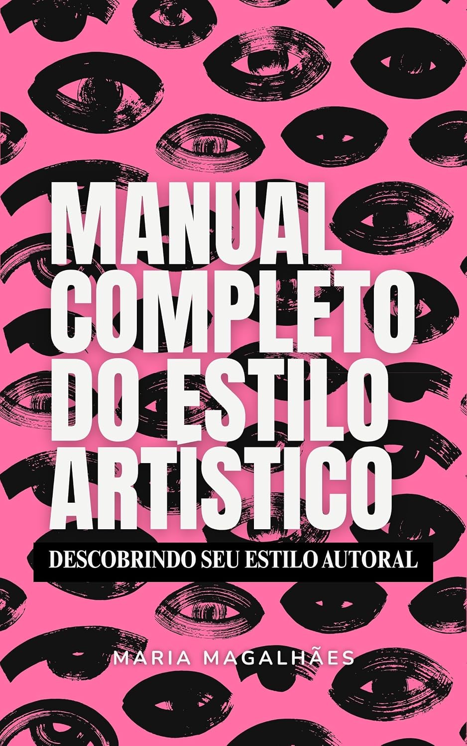 Manual Completo do Estilo Artístico: Descobrindo seu Estilo Autoral baixar livro de graça