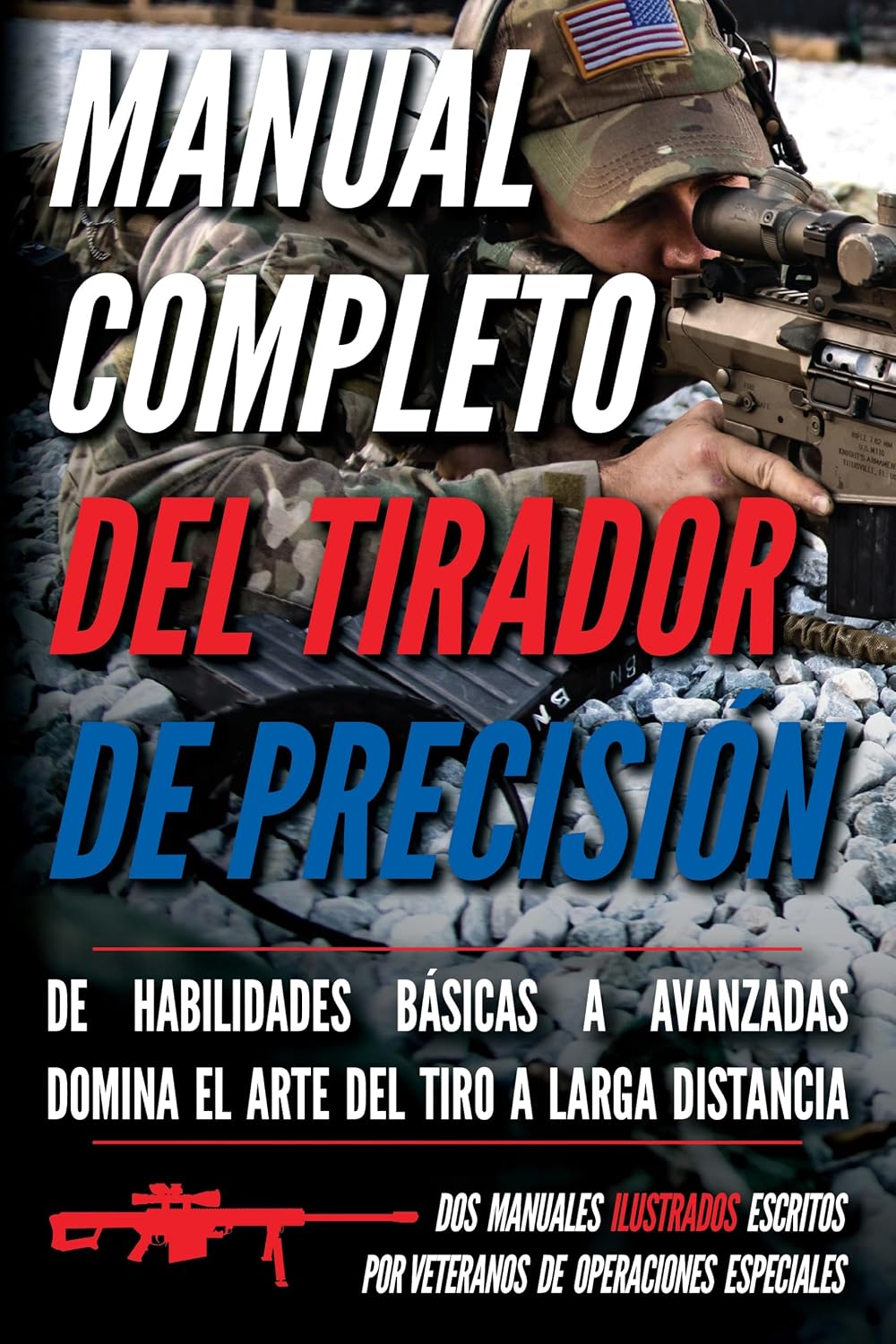 Manual completo del tirador de precisión: Dos manuales ilustrados (Spanish Edition) baixar livro de graça