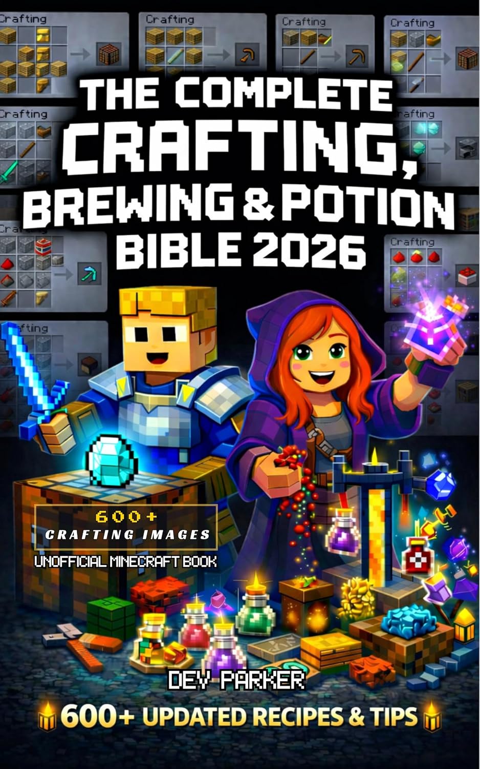 The Complete Minecraft Crafting, Brewing & Potion Bible 2026: Unofficial Guide to 600+ Recipes, Tools, Armor, Redstone & Brewing Secrets with Images— Pro... Bible Series) (English Edition) baixar livro de graça