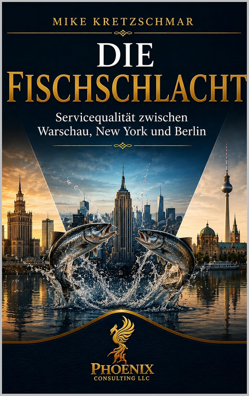 ler totalmente Die Fischschlacht: Servicequalität zwischen Berlin, Warschau und New York (German Edition)