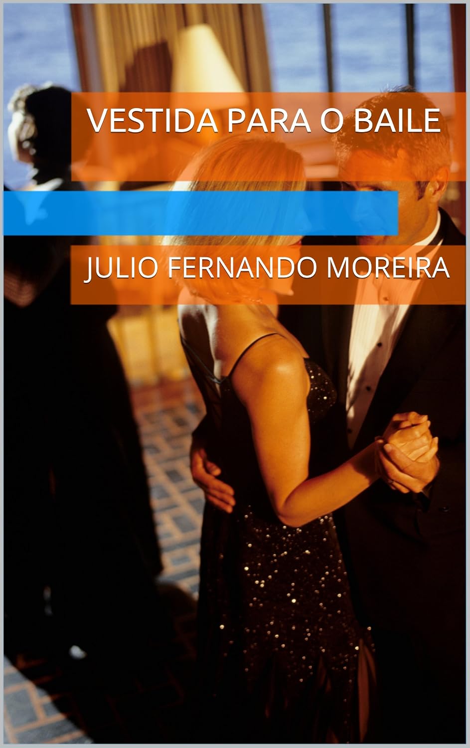 Vestida para o baile: Julio Fernando Moreira (Textos teatrais de Julio Fernando Moreira Livro 7) baixar livro de graça