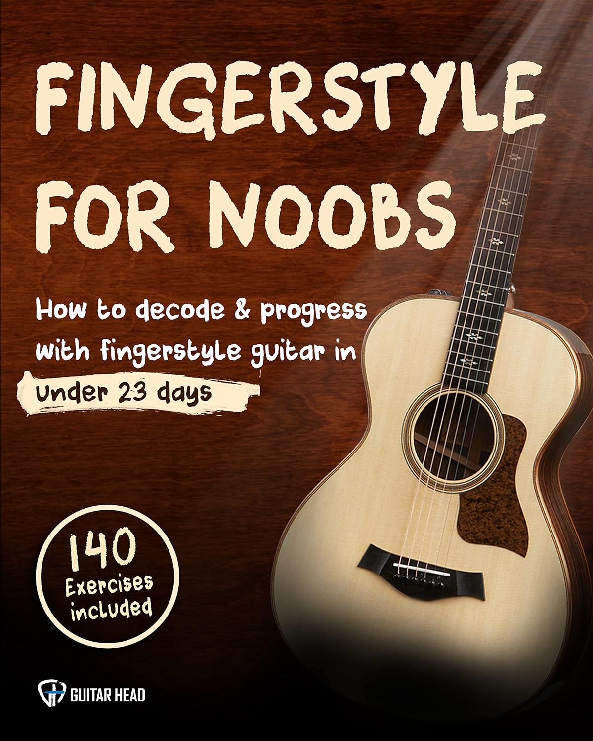 ler totalmente Fingerstyle For Noobs: How to Decode & Progress With Fingerstyle Guitar in Under 23 Days: 140 Exercises Included (English Edition)