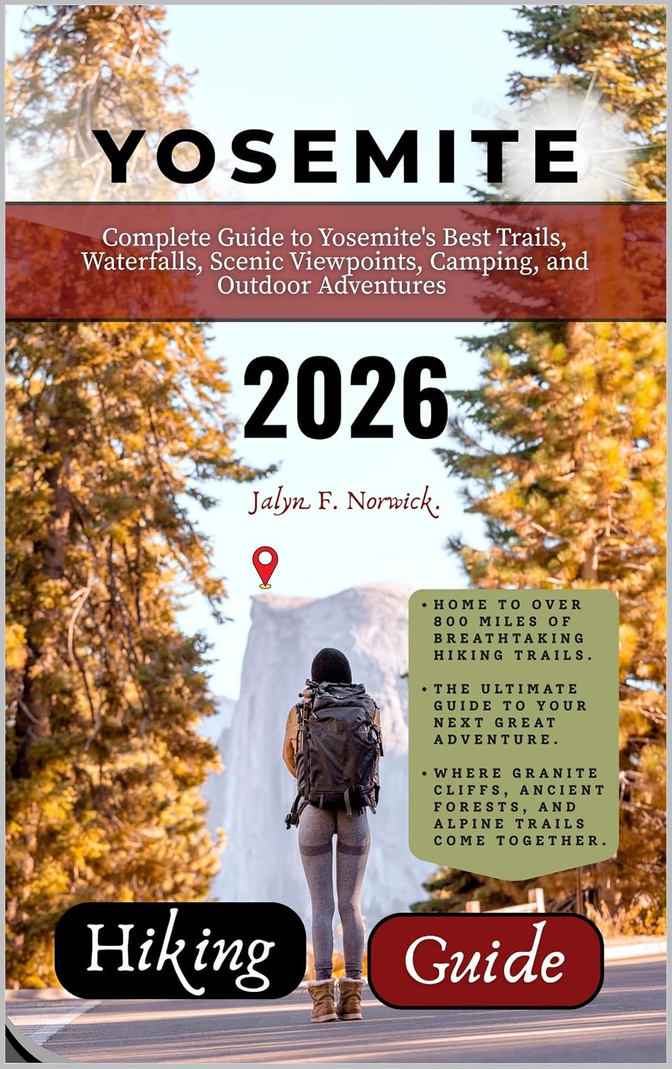 YOSEMITE HIKING GUIDE 2026: Complete Guide to Yosemite's Best Trails, Waterfalls, Scenic Viewpoints, Camping, and Outdoor Adventures (Trailblazer: The... Guide Series Book 58) (English Edition) baixar livro de graça
