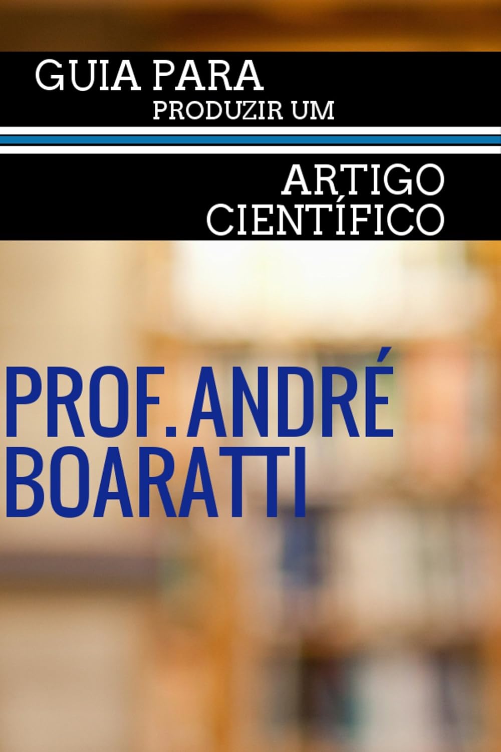 Guia para elaboração de Artigo Científico baixar o livro de graça