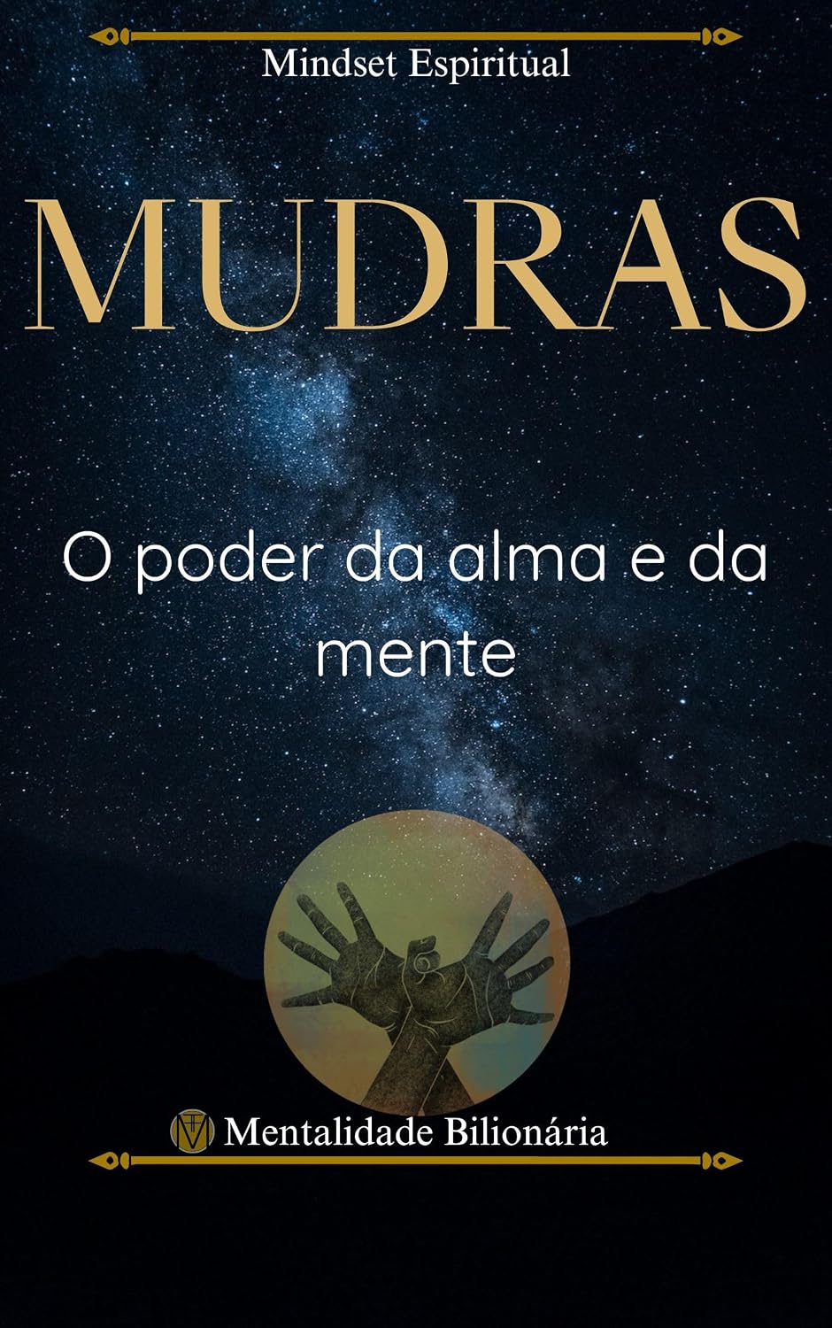 Mudras: O poder da alma e da mente baixar livro de graça