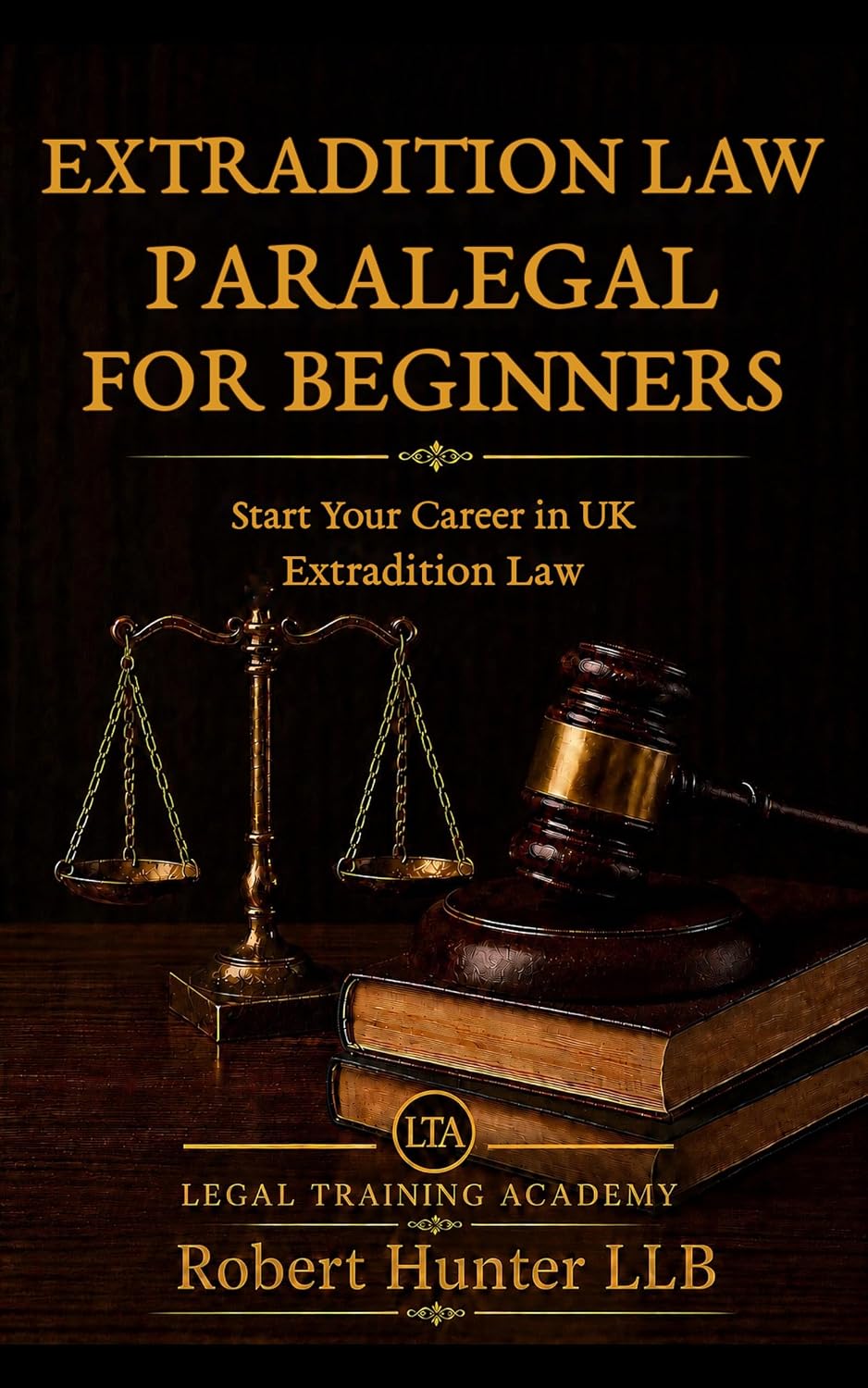 Extradition Law Paralegal for Beginners: Start Your Career in UK Extradition, International Cooperation & Criminal Procedure (English Edition) baixar o livro de graça