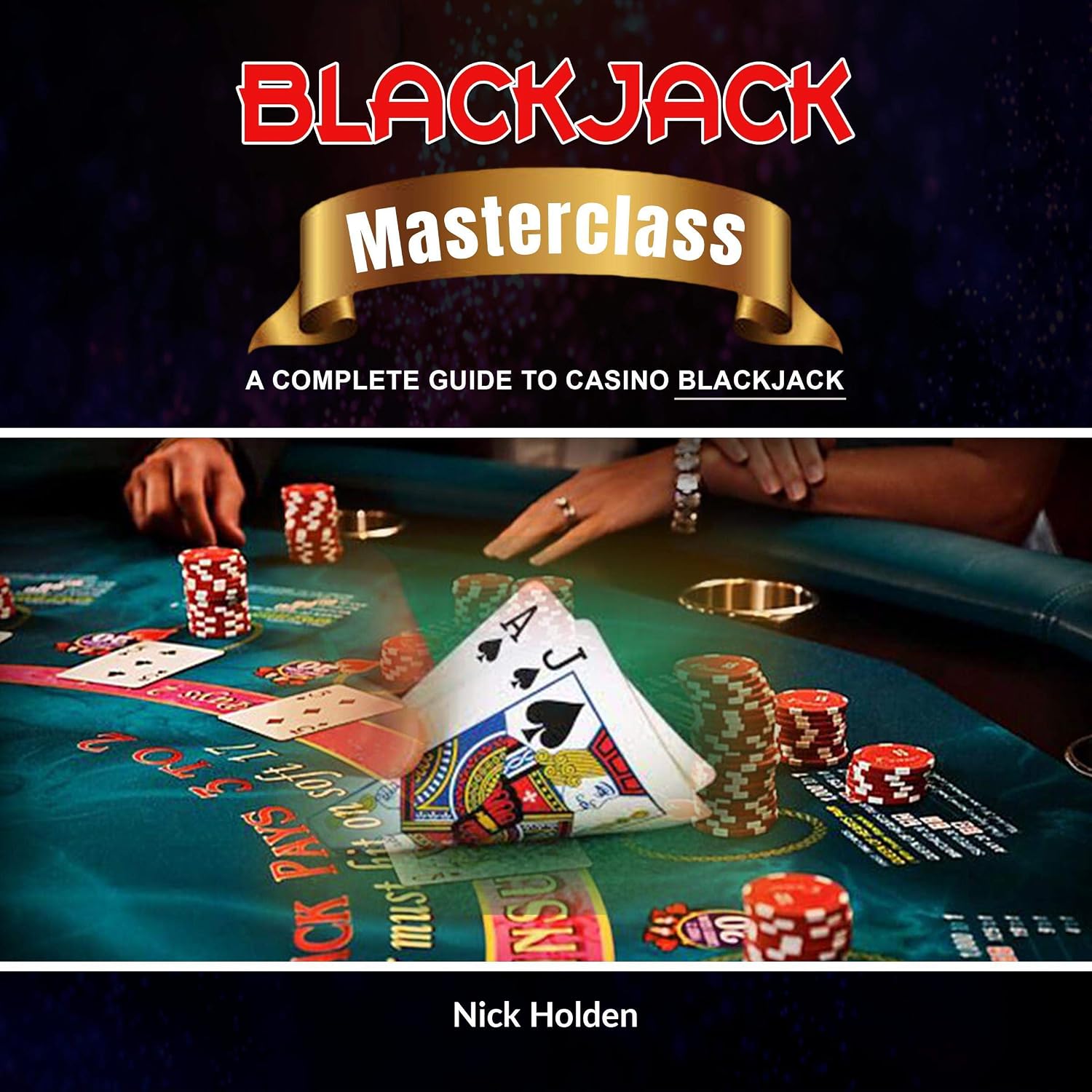 ler totalmente Blackjack Masterclass: A Complete Guide to Casino Blackjack: Casino Masterclass, Book 3