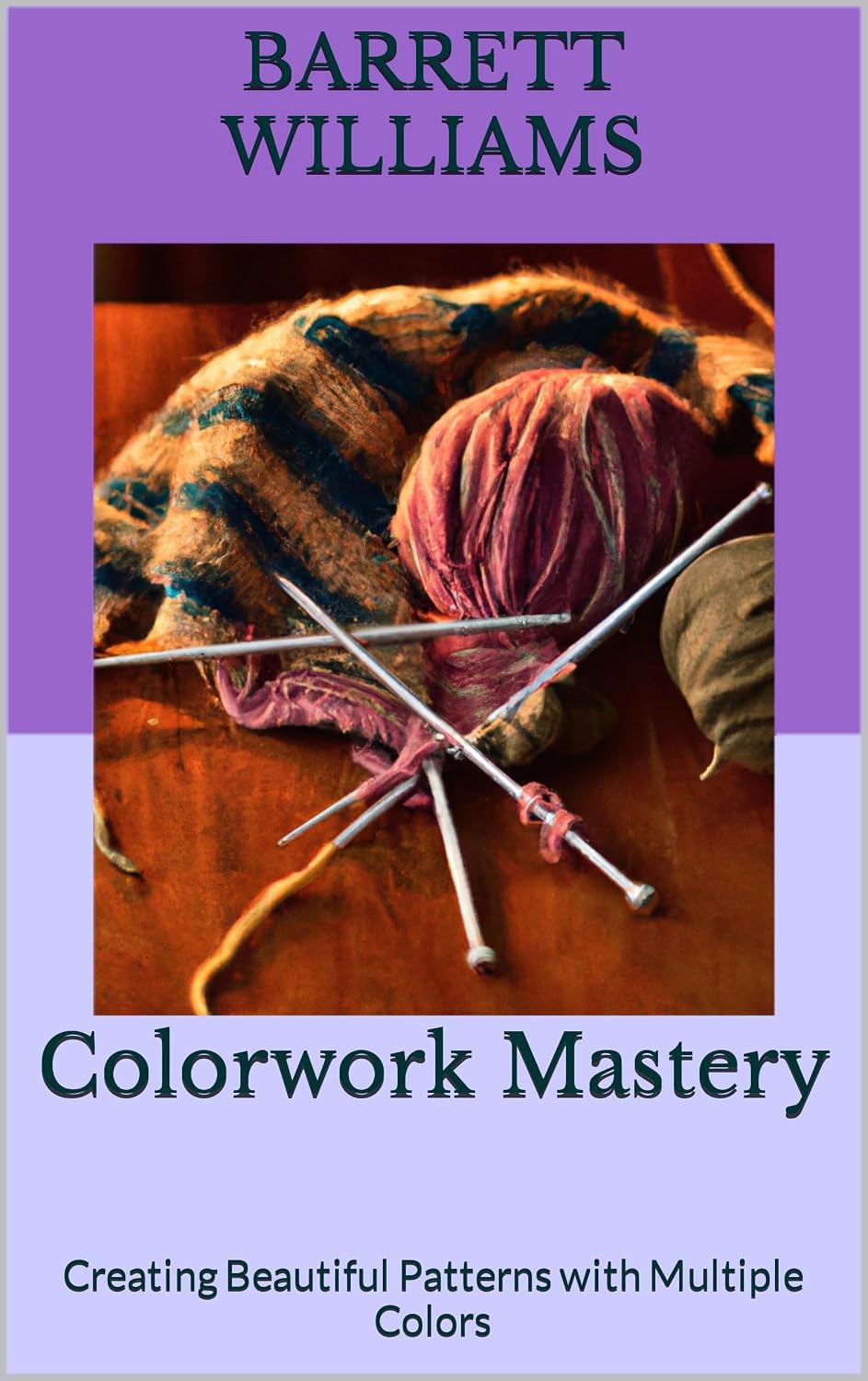 Colorwork Mastery: Creating Beautiful Patterns with Multiple Colors (Hooked Creations: Mastering the Art of Crocheting) (English Edition) baixar livro de graça
